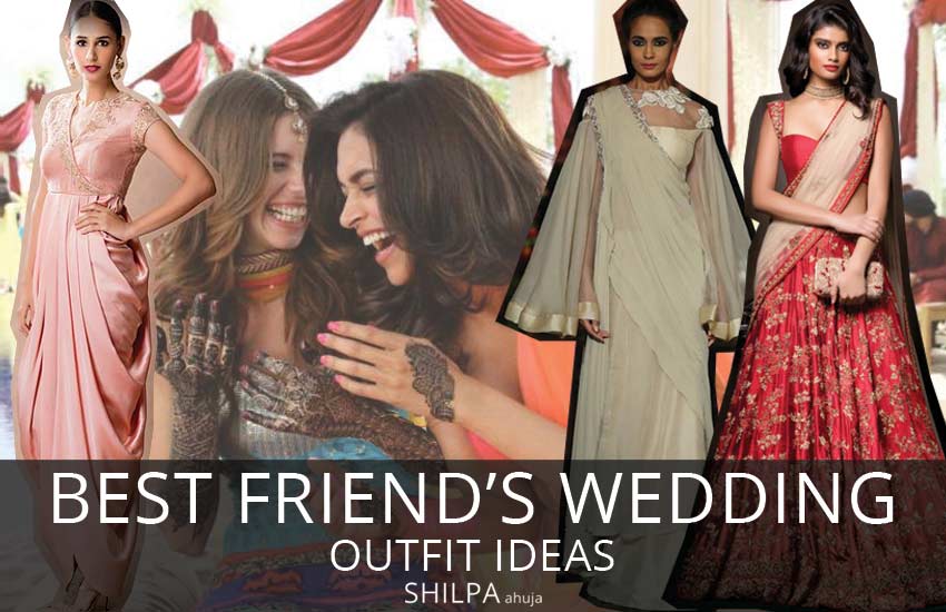 what to wear to your best friend's Indian wedding trendy-stylish-outfit-ideas-lehenga-gown