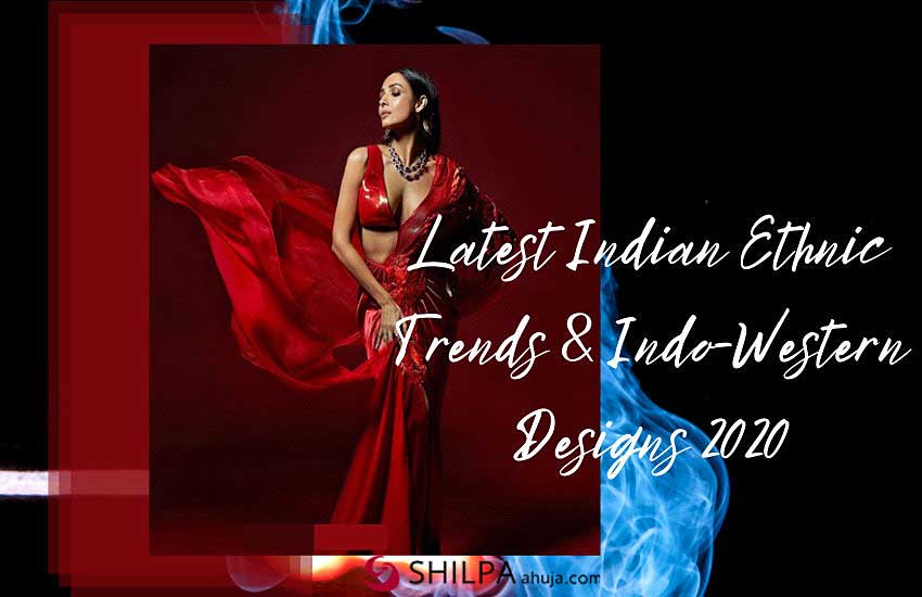 Latest-indian ethnic trends-indo-western-designs-2020