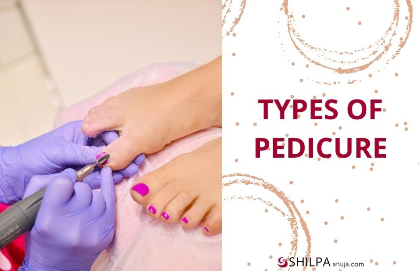 different TYPES OF PEDICURE pedi beauty treatment spa