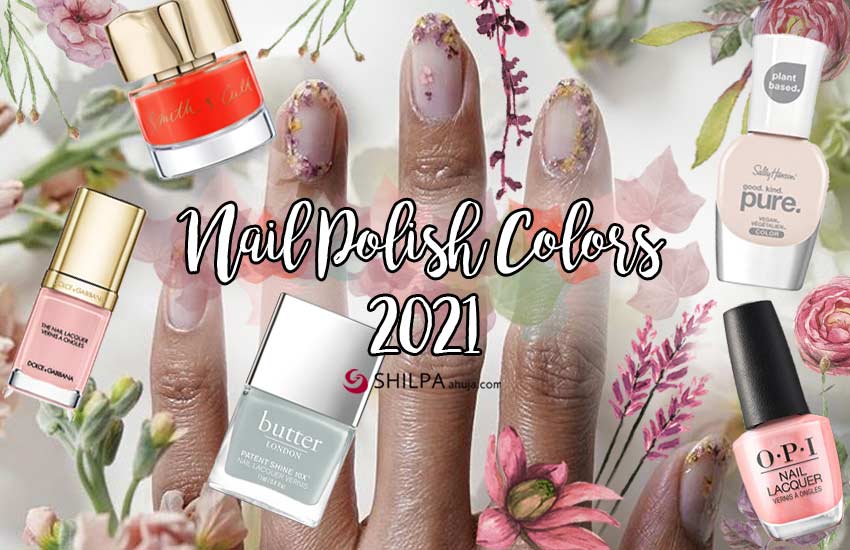 Current trend in nail colours SPRING/SUMMER 2021 - Mont bleu Store