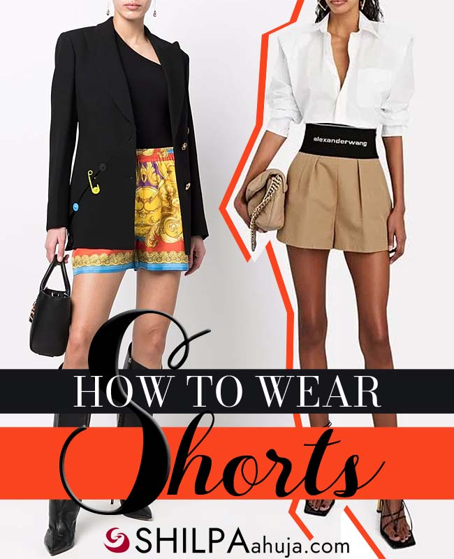 How To Wear Shorts: 15 Effortless And Chic Ways